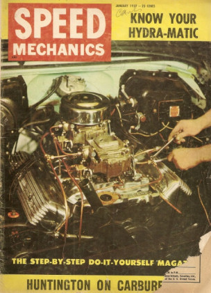 SPEED MECHANICS 1957 JAN - ALL ABOUT CARBS, HYDROMATIC, SALT SPEED, NEW '57s*